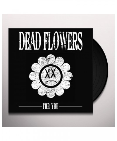 Dead Flowers For You Vinyl Record $4.65 Vinyl