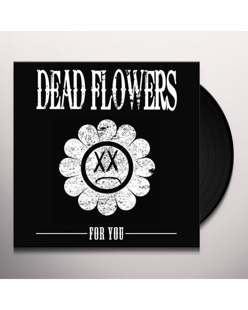 Dead Flowers For You Vinyl Record $4.65 Vinyl