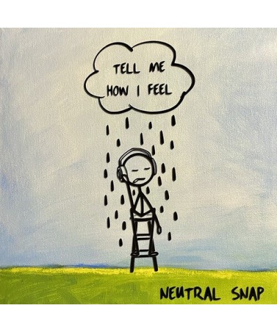 Neutral Snap TELL ME HOW I FEEL (CLOUD DAY VINYL) Vinyl Record $8.87 Vinyl