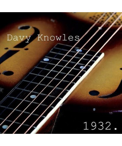 Davy Knowles 1932 CD $4.05 CD