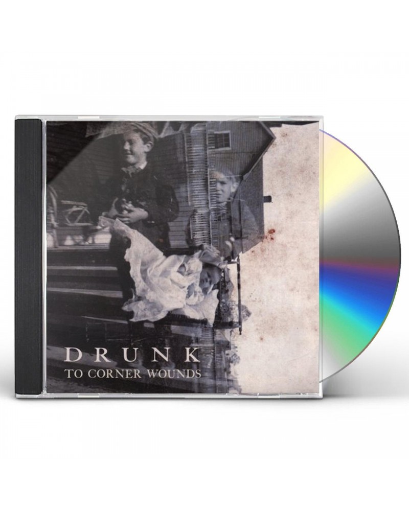 Drunk TO CORNER WOUNDS CD $5.59 CD