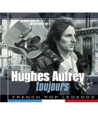 Hugues Aufray TOUJOURS CD $3.87 CD