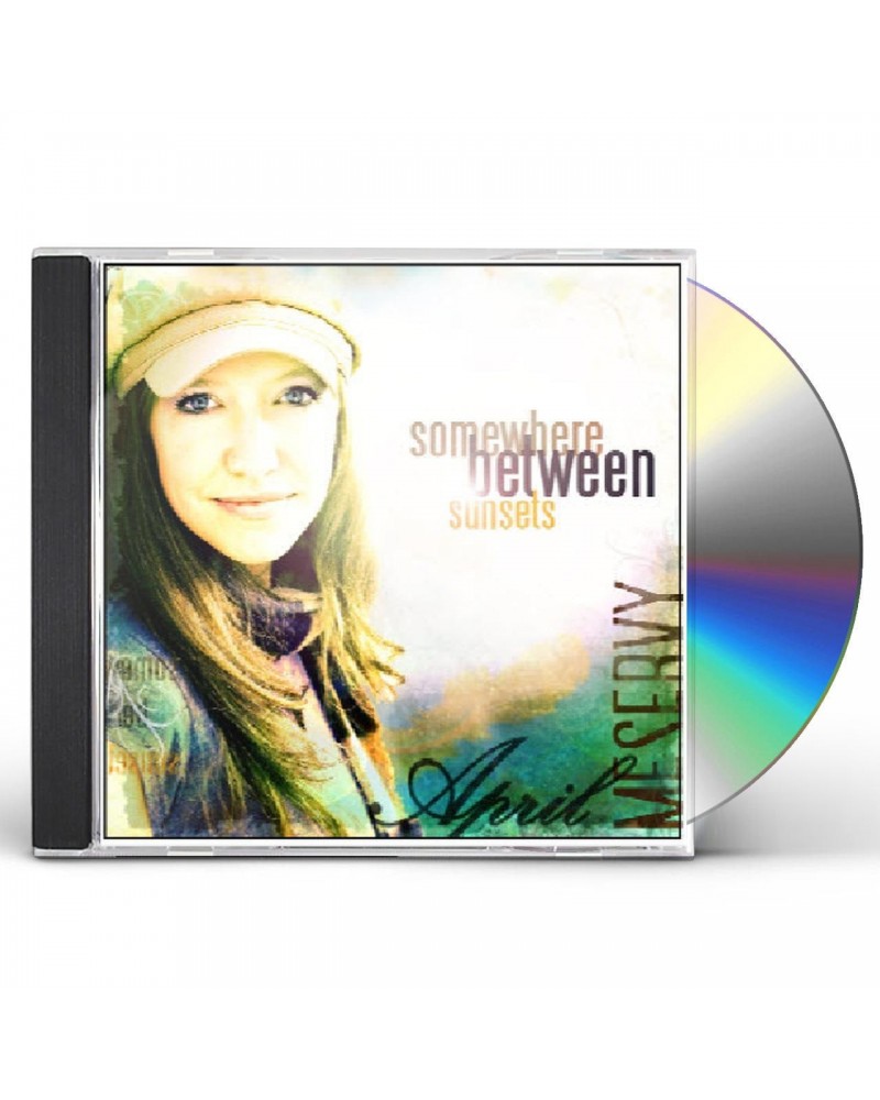 April Meservy SOMEWHERE BETWEEN SUNSETS CD $8.28 CD