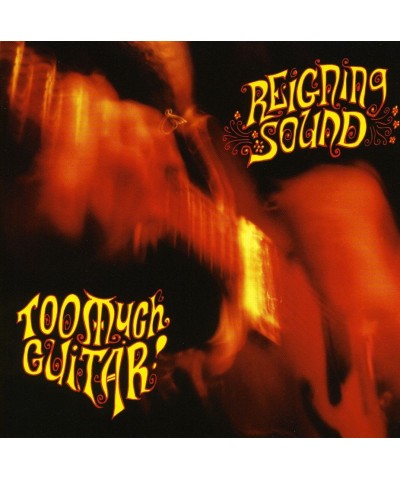 Reigning Sound TOO MUCH GUITAR CD $5.22 CD