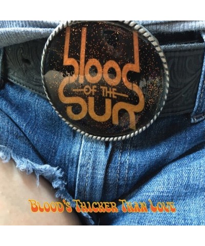 Blood of the Sun BLOOD'S THICKER THAN LOVE CD $6.11 CD