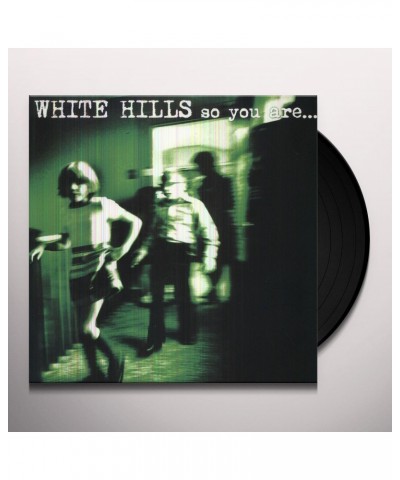 White Hills So You Are... So You'll Be Vinyl Record $10.35 Vinyl