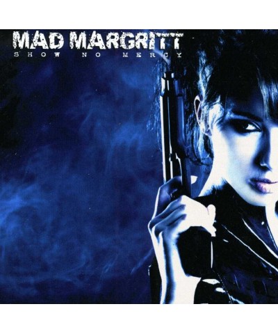 Mad Margritt SHOW NO MERCY CD $7.44 CD