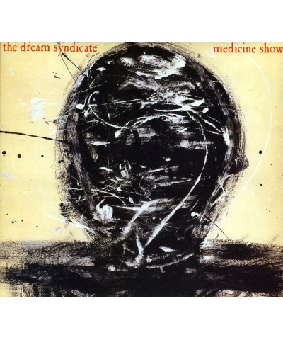 The Dream Syndicate MEDICINE SHOW CD $5.47 CD