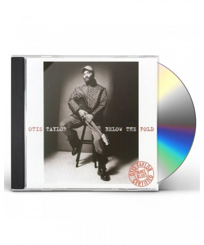 Otis Taylor BELOW THE FOLD CD $3.37 CD