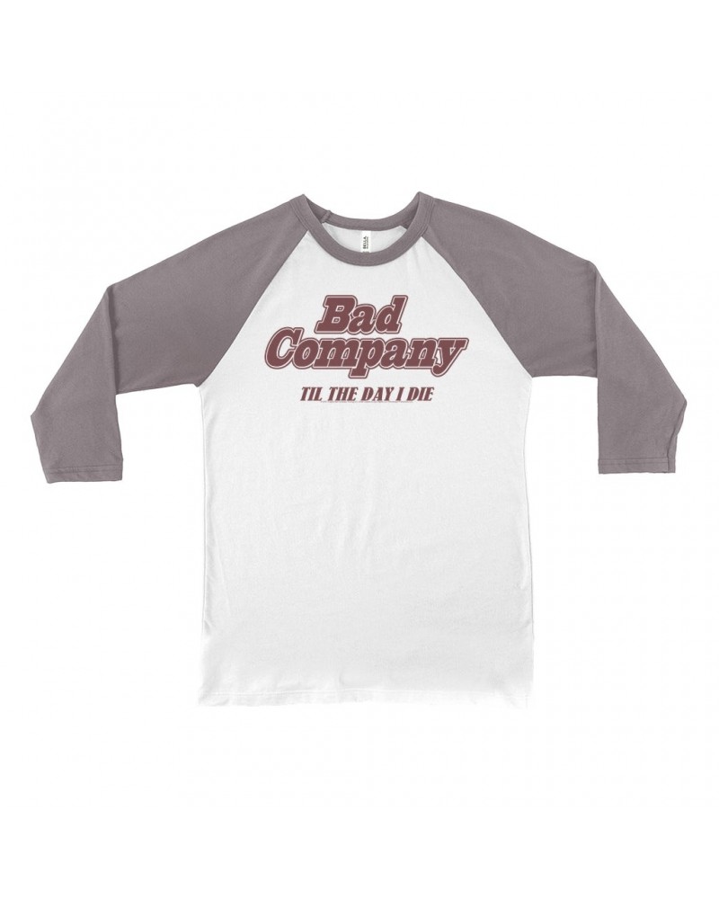 Bad Company 3/4 Sleeve Baseball Tee | Til The Day I Die Shirt $11.38 Shirts