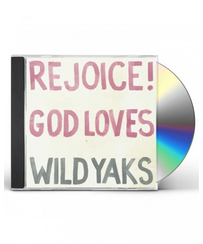 Wild Yaks REJOICE GOD LOVES WILD YAKS CD $6.01 CD