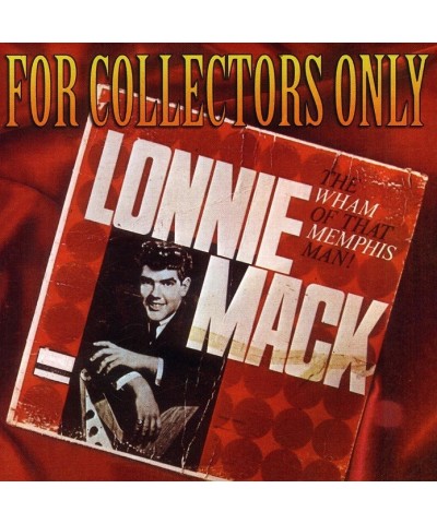 Lonnie Mack FOR COLLECTORS ONLY CD $4.94 CD