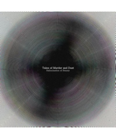 Tales of Murder and Dust Hallucination Of Beauty' Vinyl Record $9.34 Vinyl