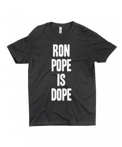 Ron Pope T-Shirt | is Dope White Shirt $11.48 Shirts