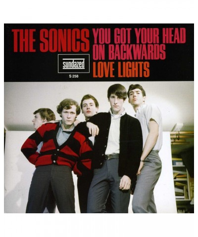 Sonics YOU GOT YOUR HEAD ON BACKWARDS / LOVE LIGHTS Vinyl Record $4.75 Vinyl