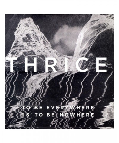 Thrice To Be Everywhere Is to Be Nowhere Vinyl Record $15.00 Vinyl