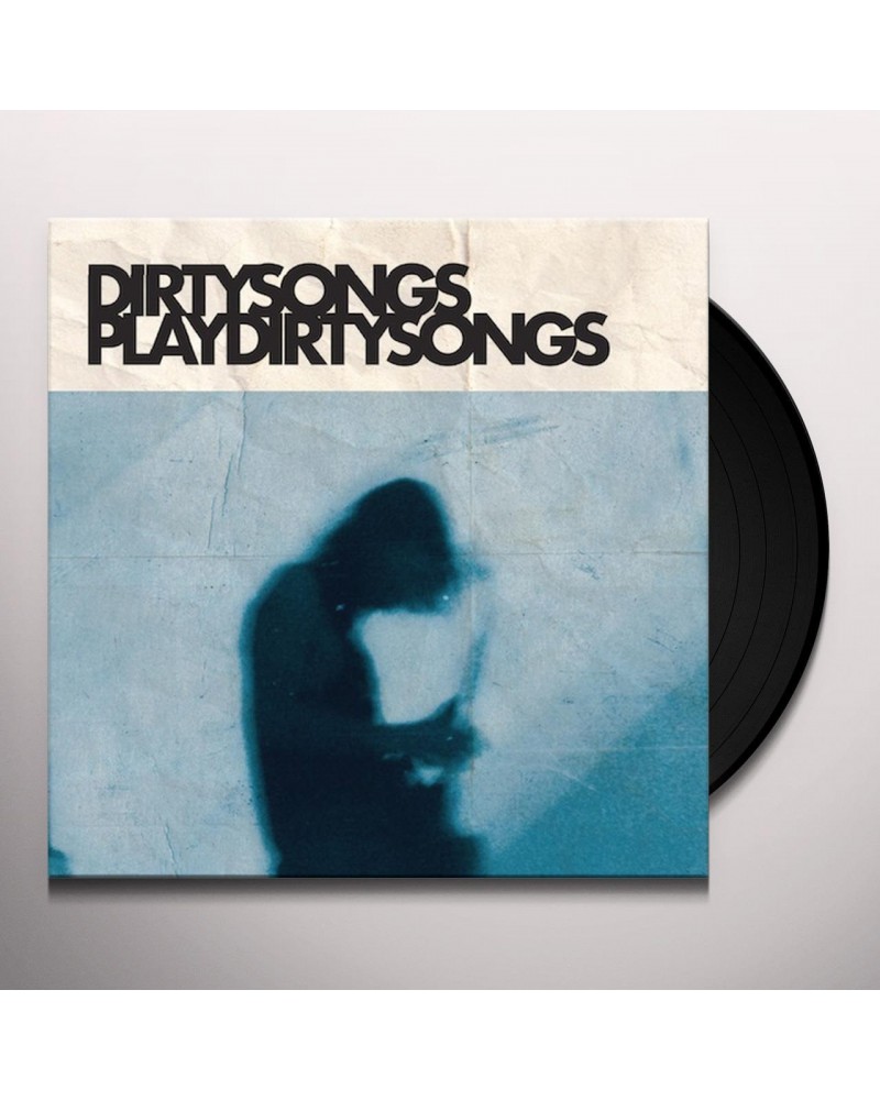 DIRTY SONGS Play DIRTY SONGS Vinyl Record $7.13 Vinyl