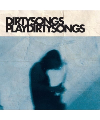 DIRTY SONGS Play DIRTY SONGS Vinyl Record $7.13 Vinyl