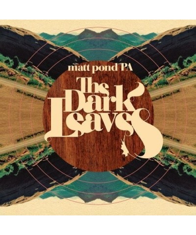 Matt Pond PA DARK LEAVES (BONUS TRACK) Vinyl Record - Limited Edition 180 Gram Pressing $9.81 Vinyl