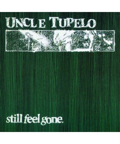 Uncle Tupelo Still Feel Gone Vinyl Record $7.92 Vinyl