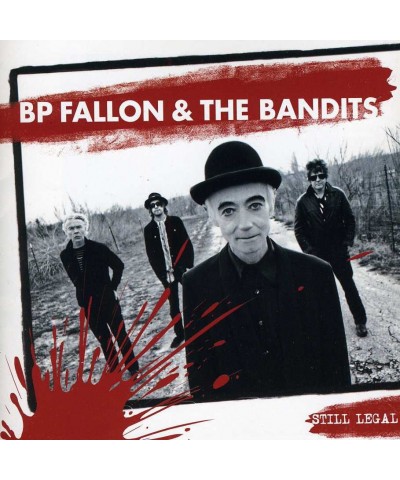 BP Fallon & The Bandits STILL LEGAL CD $7.04 CD