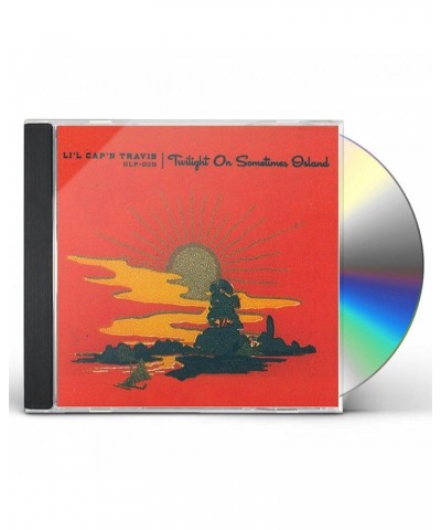 Li'l Cap'n Travis TWILIGHT ON SOMETIMES ISLAND CD $4.19 CD