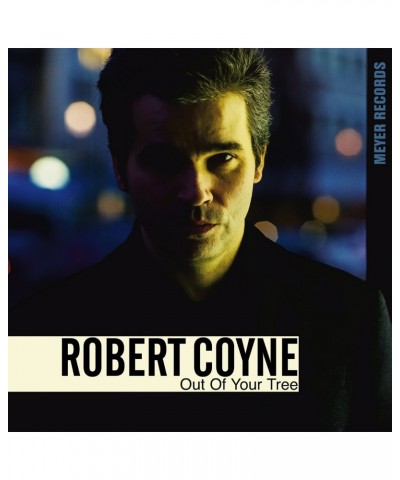 Robert Coyne Out of Your Tree Vinyl Record $16.41 Vinyl