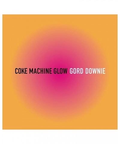 Gord Downie COKE MACHINE GLOW (SONGWRITERS CABAL) CD $7.52 CD