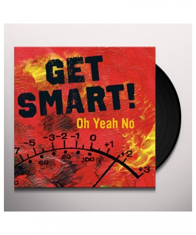 Get Smart! Oh Yeah No Vinyl Record $13.72 Vinyl