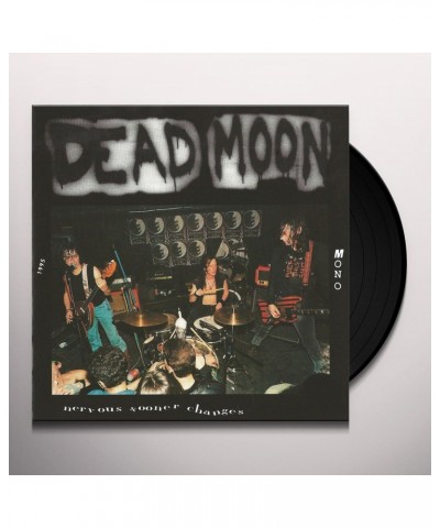 Dead Moon Nervous Sooner Changes Vinyl Record $10.20 Vinyl