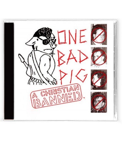 One Bad Pig CHRISTIAN BANNED CD $5.75 CD