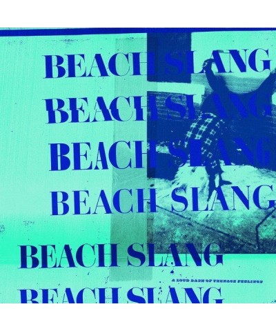 Beach Slang Loud Bash of Teenage Feelings Vinyl Record $8.34 Vinyl