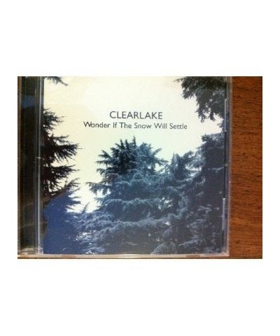 Clearlake WONDER IF THE SNOW WILL SETTLE CD $2.34 CD