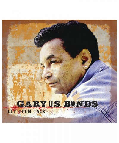 Gary U.S. Bonds LET THEM TALK CD $5.73 CD