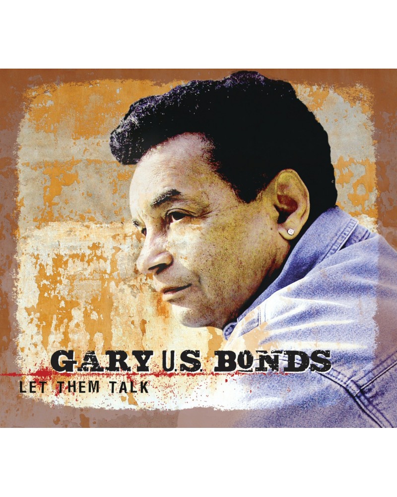 Gary U.S. Bonds LET THEM TALK CD $5.73 CD