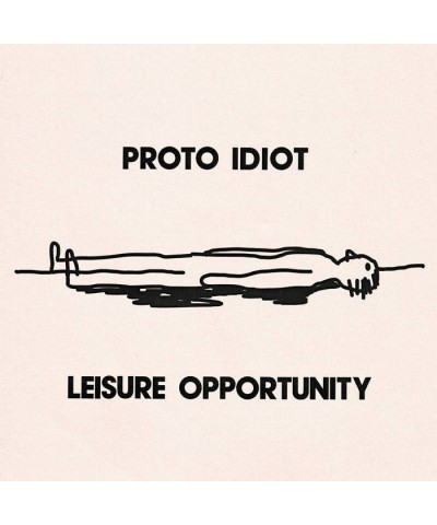 Proto Idiot Leisure Opportunity Vinyl Record $7.69 Vinyl