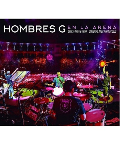 Hombres G EN LA ARENA: GIRA 30 ANOS Y UN DIA / LAS VENTAS 26 CD $8.07 CD