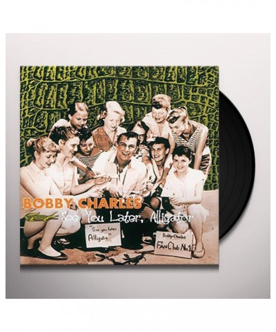 Bobby Charles See You Later Alligator Vinyl Record $7.21 Vinyl