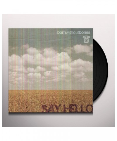 Born Without Bones Say Hello Vinyl Record $4.86 Vinyl